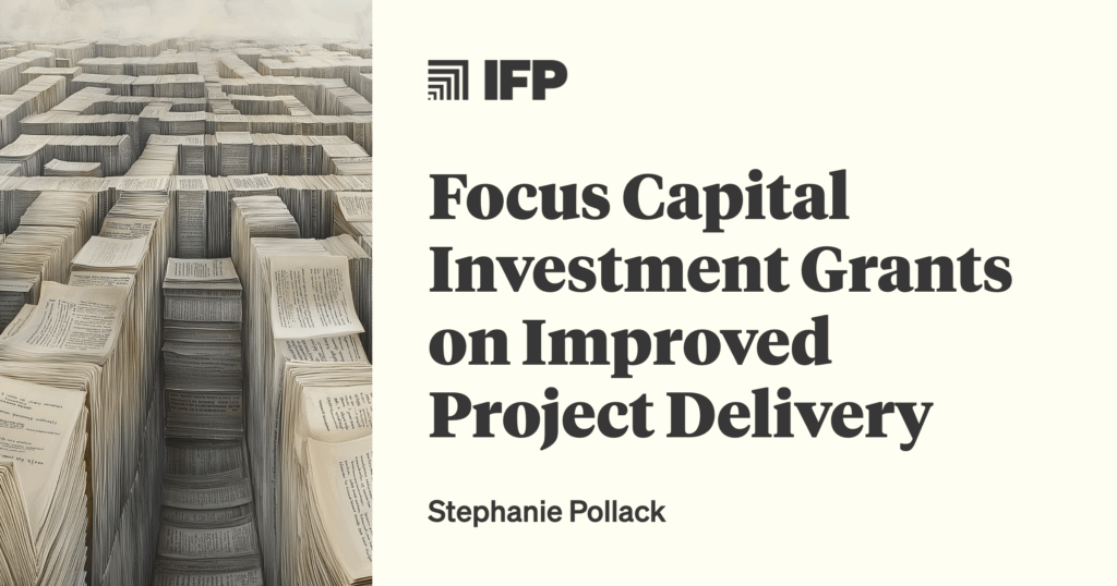 Focus Capital Investment Grants on Improved Project Delivery | IFP